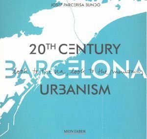 BARCELONA URBANISME SEGLE XX CENTURY