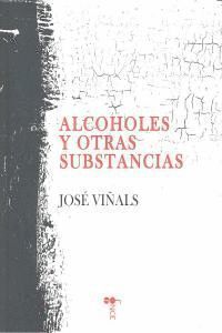 ALCOHOLES Y OTRAS SUBSTANCIAS
