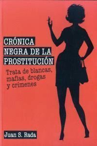 CRONICA NEGRA DE LA PROSTITUCION