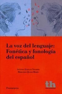 VOZ DEL LENGUAJE FONETICA Y FONOLOGIA DEL ESPAÑOL,LA