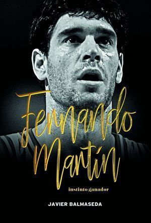 FERNANDO MARTIN. INSTINTO GANADOR