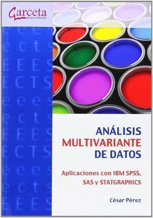 ANALISIS MULTIVARIANTE DE DATOS.  APLICACIONES CON IBM SPSS,