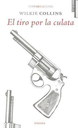 TIRO POR LA CULATA,EL
