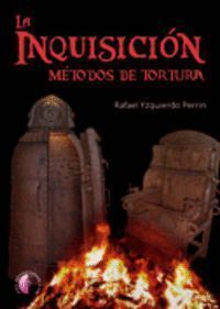 INQUISICION METODOS DE TORTURA,LA
