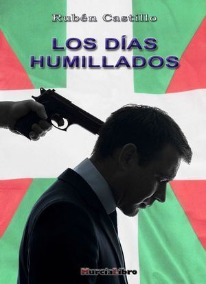 LOS DIAS HUMILLADOS