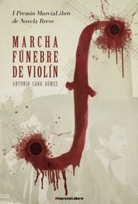 MARCHA FUNEBRE DE VIOLIN I PREMIO MURCIALIBRO N.BREVE