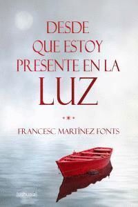 DESDE QUE ESTOY PRESENTE EN LA LUZ