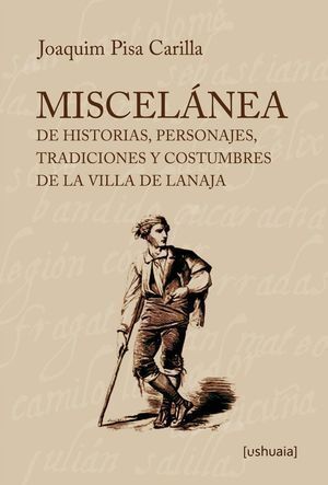 MISCELANEA DE HISTORIAS, PERSONAJES, TRADICIONES Y COSTUMBRE