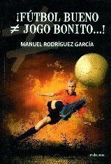 ¡FUTBOL BUENO ≠ JOGO BONITO...!