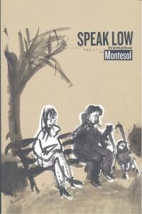 SPEAK LOW