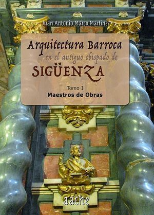 ARQUITECTURA BARROCA EN EL ANTIGUO OBISPADO DE SIGUENZA 1