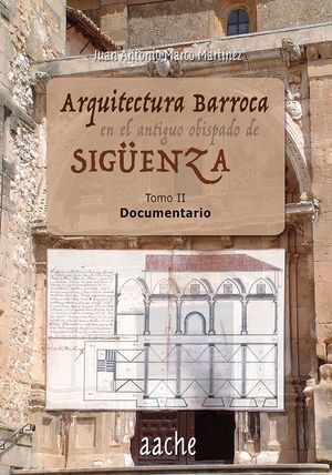 ARQUITECTURA BARROCA EN EL ANTIGUO OBISPADO DE SIGUENZA 2