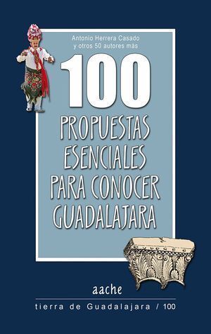 100 PROPUESTAS ESENCIALES PARA CONOCER GUADALAJARA