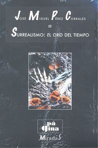 SURREALISMO EL ORO DEL TIEMPO