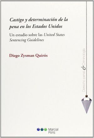 CASTIGO Y DETERMINACION DE LA PENA EN LOS ESTADOS UNIDOS