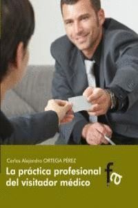 PRACTICA PROFESIONAL DEL VISITADOR MEDICO,LA