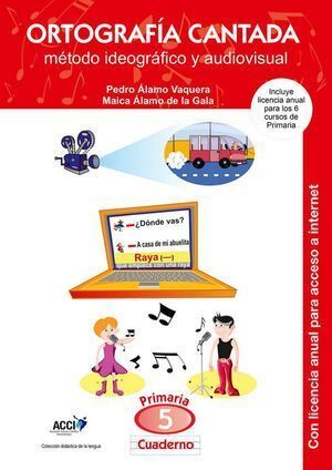 CUADERNO DE ORTOGRAFIA CANTADA: 5º DE PRIMARIA. METODO IDEOG