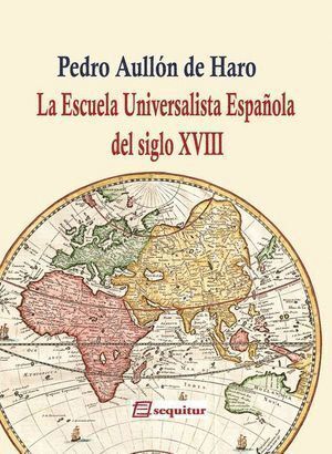 ESCUELA UNIVERSALISTA ESPAÑOLA DEL SIGLO XVIII,LA