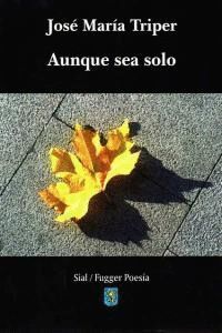 AUNQUE SEA SOLO