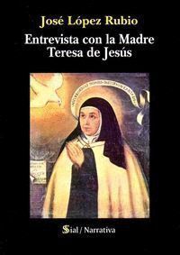 ENTREVISTA CON LA MADRE TERESA DE JESUS
