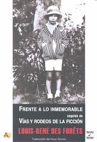 FRENTE A LO INMEMORABLE SEGUIDO DE VIAS Y RODEOS DE LA FICC