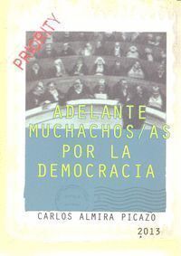 ADELANTE MUCHACHAS-OS POR LA DEMOCRACIA