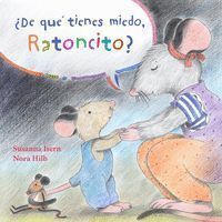 DE QUE TIENES MIEDO RATONCITO