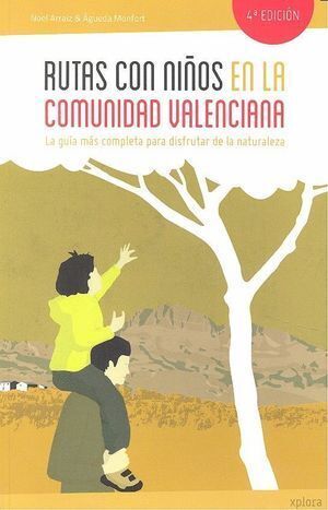 RUTAS CON NIÑOS EN LA COMUNIDAD VALENCIANA 4ªED
