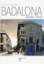ASI ERA Y ASI ES BADALONA