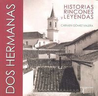DOS HERMANAS HISTORIAS RINCONES Y LEYENDAS