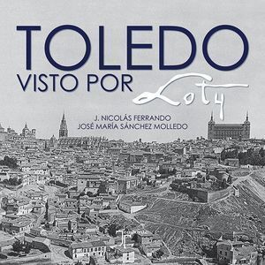 TOLEDO VISTO POR LOTY