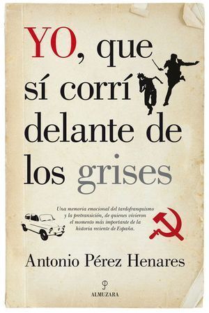 YO QUE SI CORRI DELANTE DE LOS GRISES