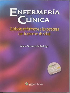 ENFERMERIA CLINICA: CUIDADOS ENFERMEROS A LAS PERSONAS CON T