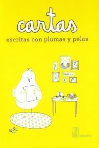 CARTAS ESCRITAS CON PLUMAS Y PELOS