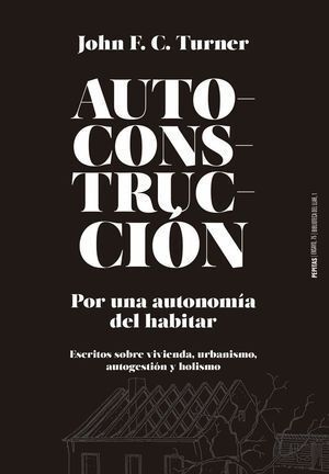 AUTOCONSTRUCCION POR UNA AUTONOMIA DEL HABITAR