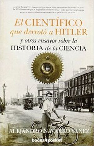 CIENTIFICO QUE DERROTO A HITLER Y OTROS ENSAYO SOBRE Hª B4P