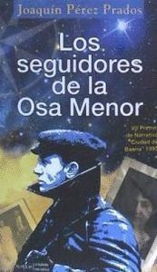 SEGUIDORES DE LA OSA MENOR,LOS