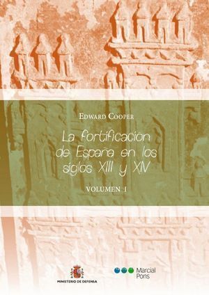 FORTIFICACION DE ESPAÑA EN LOS SIGLOS XIII Y XIV,LA