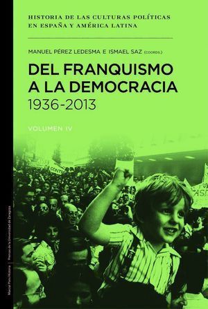 DEL FRANQUISMO A LA DEMOCRACIA 1936 2013