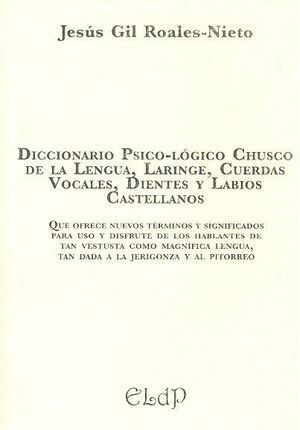 DICCIONARIO PSICO-LOGICO CHUSCO DE LA LENGUA, DIENTES Y TRAQ