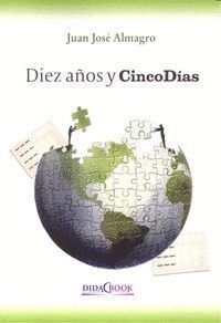 DIEZ AÑOS Y CINCO DIAS
