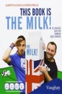 THIS BOOK IS THE MILK