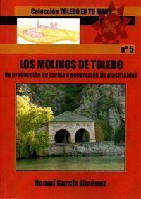 MOLINOS DE TOLEDO DE PRODUCCION DE HARINA A GENERACION ELEC