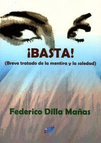 BASTA BREVE TRATADO DE LA MENTIRA Y LA SOLEDAD