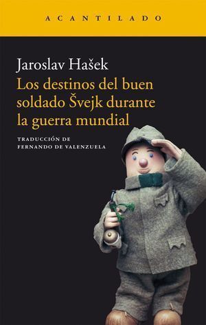 DESTINOS DEL BUEN SOLDADO SVEJK DURANTE LA GUERRA MUNDIAL