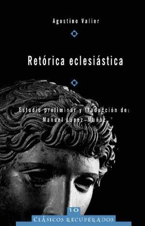 RETORICA ECLESIASTICA (DE AGOSTINO VALIER)