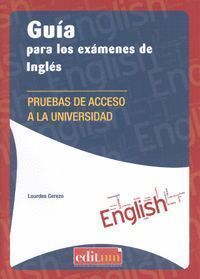 GUIA PARA LOS EXAMENES DE INGLES