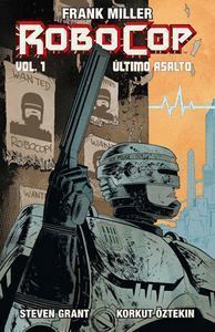 FRANK MILLERS ROBOCOP ULTIMO ASALTO 1