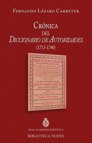 CRONICA DEL DICCIONARIO DE AUTORIDADES 1713 1740