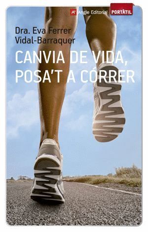 CANVIA DE VIDA, POSA'T A CORRER